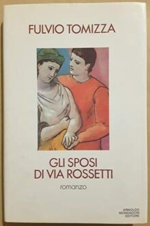Gli sposi via - gli, rossetti